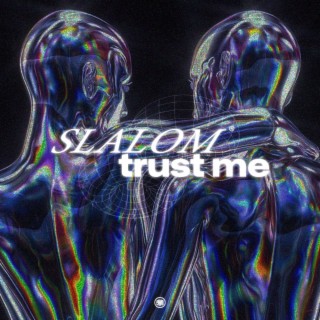 SLALOM / trust me ft. Uf Dog lyrics | Boomplay Music