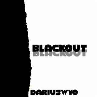DariusWyo x Blackout