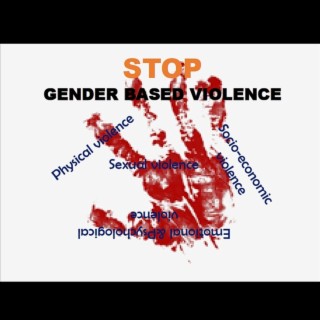 Stop The Gender Based VIOLENCE