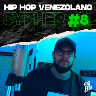 Cypher Hip Hop Venezolano, Pt. 8