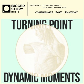 Turning Point: Dynamic Moments