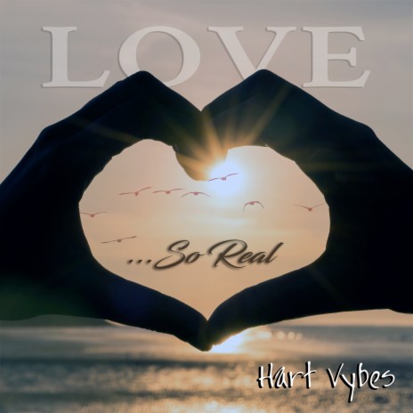 Love, So Real | Boomplay Music