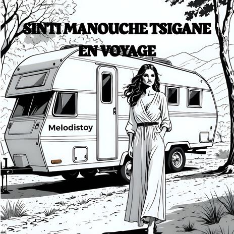 Sinti Manouche Tsigane en Voyage | Boomplay Music