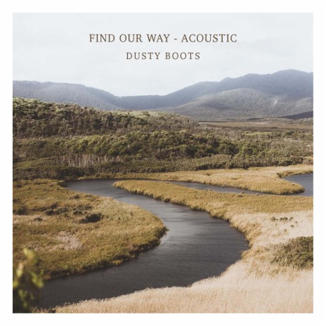 Find Our Way (Acoustic) | Boomplay Music