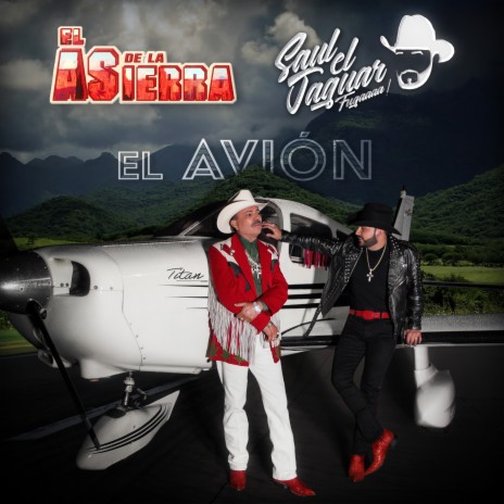 El Avión ft. Saul El Jaguar Alarcón | Boomplay Music