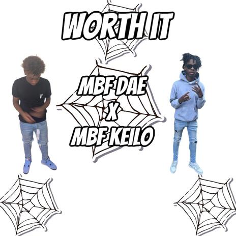 WORTH IT ft. Mbf keilo