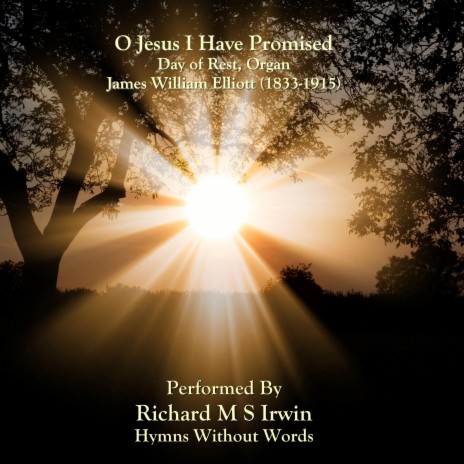 O Jesus I Have Promised (Day Of Rest, Organ) | Boomplay Music