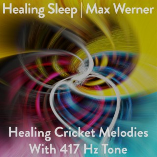 Healing Cricket Melodies with 417 Hz Tone