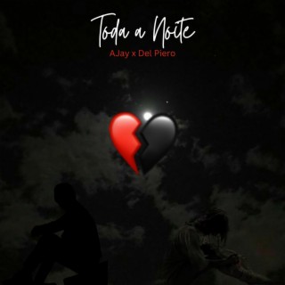 Toda a noite ft. Del Piero lyrics | Boomplay Music