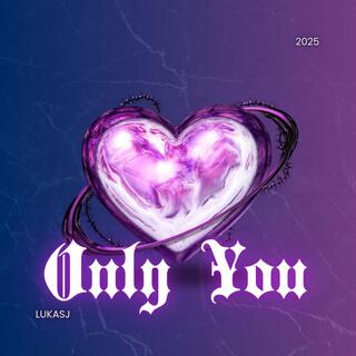 Only You