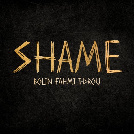 SHAME ft. FAHMI & T-Drou