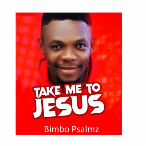 Take Me To Jesus | Boomplay Music