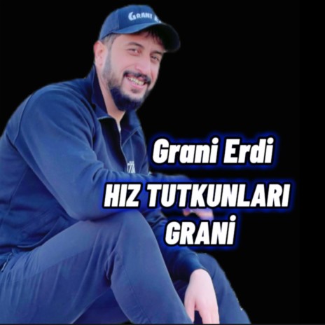 HIZ TUTKUNLARI GRANİ | Boomplay Music