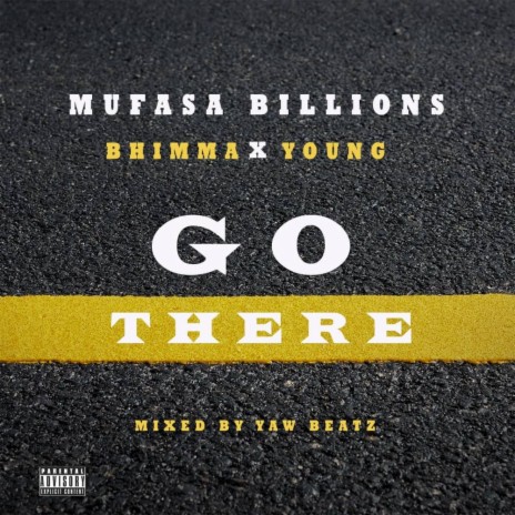 Go There ft. Bhimma & Young | Boomplay Music