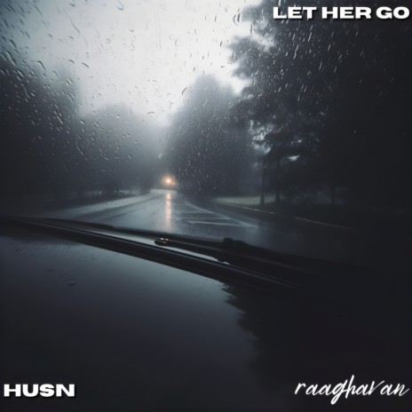 Let Her Go X Husn | Boomplay Music