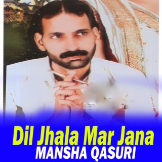 Dil Jhala Mar Jana (1)