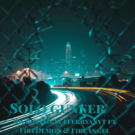 Solo gunner ft. Sufferryanyt, FireDemon & FireAngel | Boomplay Music