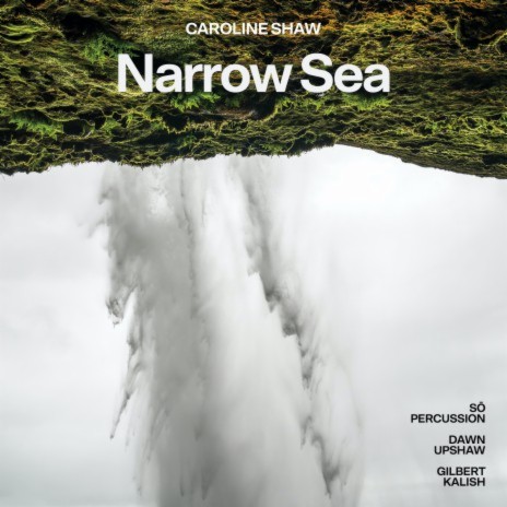 Narrow Sea, Pt. 4 ft. Gilbert Kalish & Sō Percussion | Boomplay Music