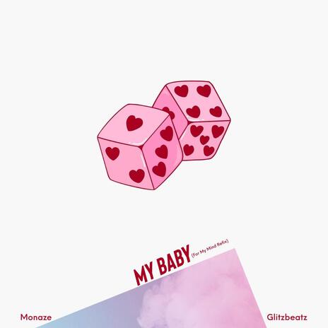 My Baby (For My Mind Refix) ft. Glitzbeatz | Boomplay Music