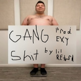 gang shit