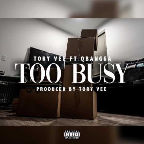 Too Busy ft. QBangga | Boomplay Music