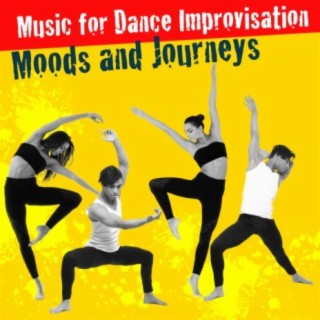 Music for Dance Improvisation - Moods and Journeys