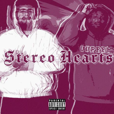 Stereo Hearts ft. D.$ Chapø | Boomplay Music