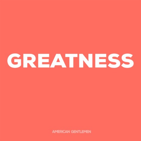 Greatness | Boomplay Music