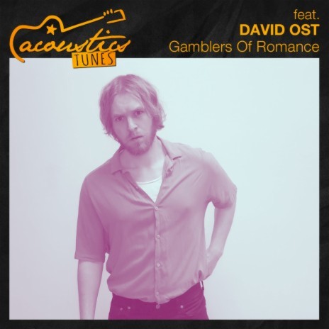 Gamblers of Romance (Acoustic) ft. David Ost | Boomplay Music