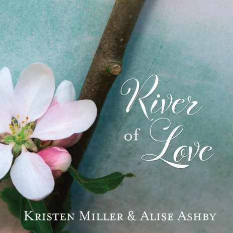 River of Love ft. Alise Ashby