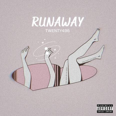 Runaway | Boomplay Music