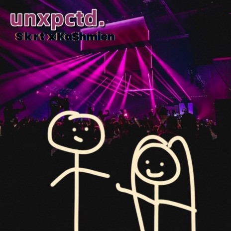 unxpctd. ft. Ka$hmien | Boomplay Music