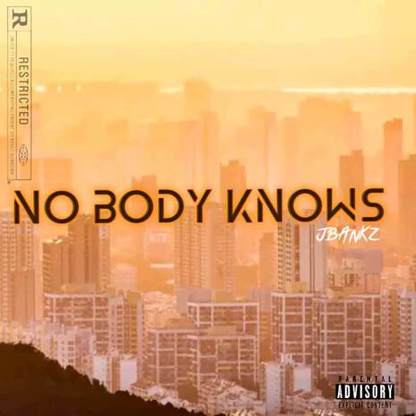 Nobody knows | Boomplay Music