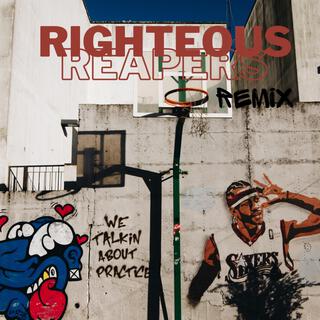 Righteous Reapers Remix (Remix)