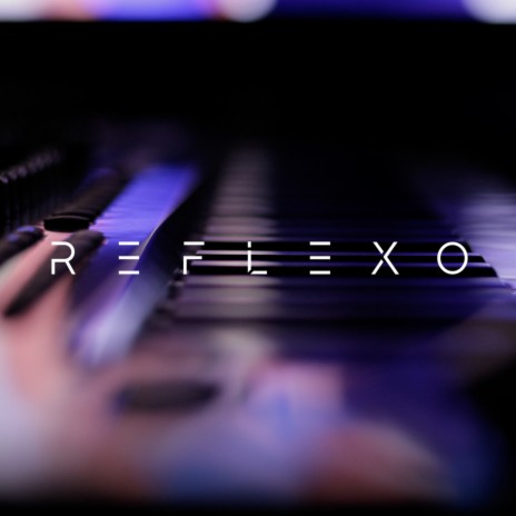 Reflexo | Boomplay Music