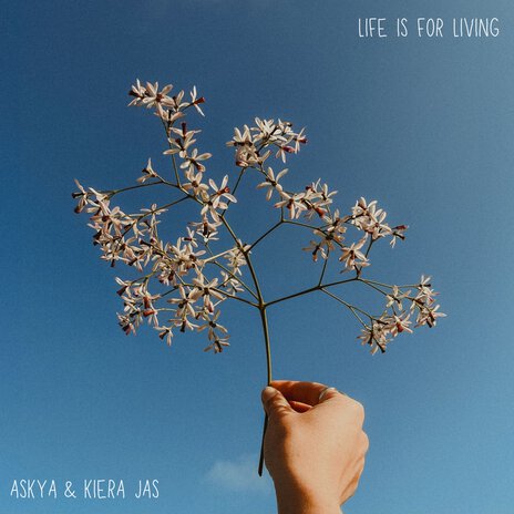 Life is for Living ft. Kiera Jas | Boomplay Music