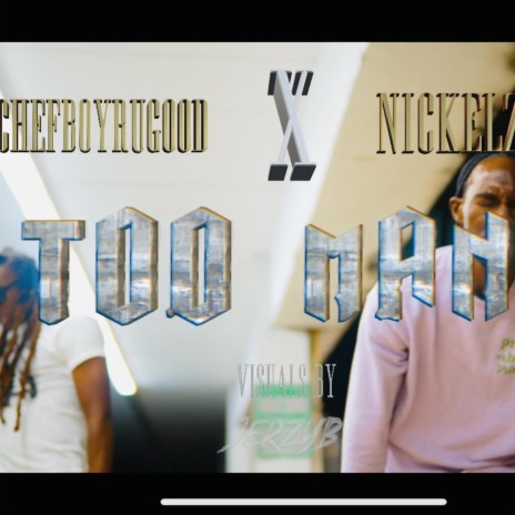 Too Many ft. Nickelz | Boomplay Music