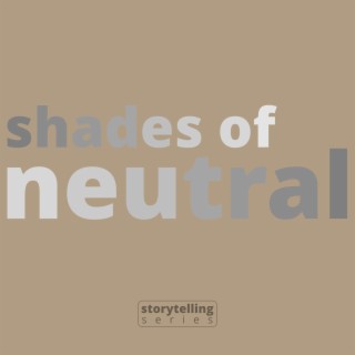 Shades of Neutral