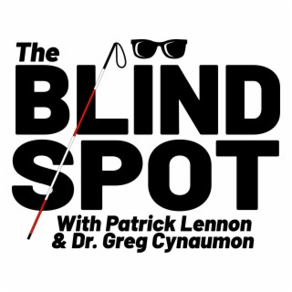 The Blind Spot with Patrick & Dr. Greg