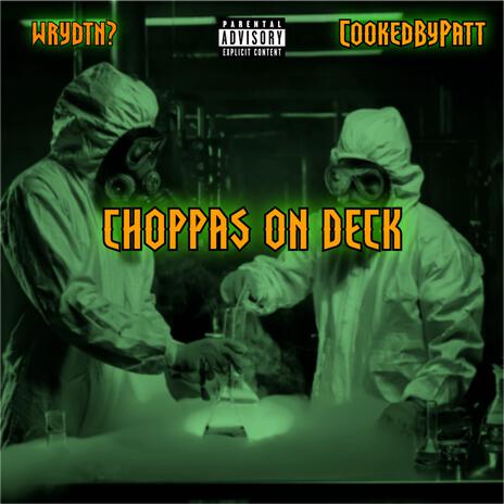 Choppas On Deck! (Sped Up) ft. CookedByPat | Boomplay Music