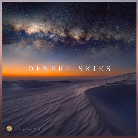 Desert Skies | Boomplay Music