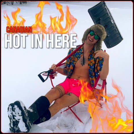 Canadian Hot in Here ft. Young Poutine | Boomplay Music