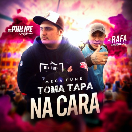 Mega Funk - Toma Tapa na Cara ft. MC Rafa Original | Boomplay Music