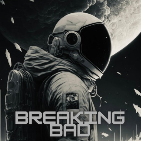BREAKING BAD | Boomplay Music