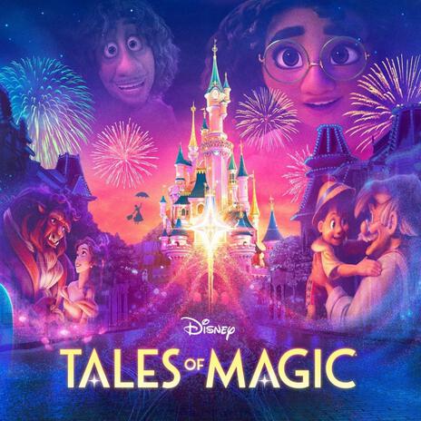 Tales Of Magic (Post-Show Version) ft. Cast – Disneyland Paris | Boomplay Music