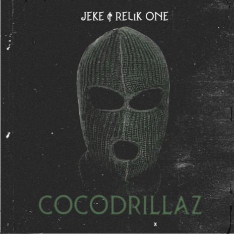 Cocodrillaz ft. Relik One
