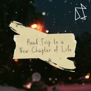 Road Trip to a New Chapter of Life