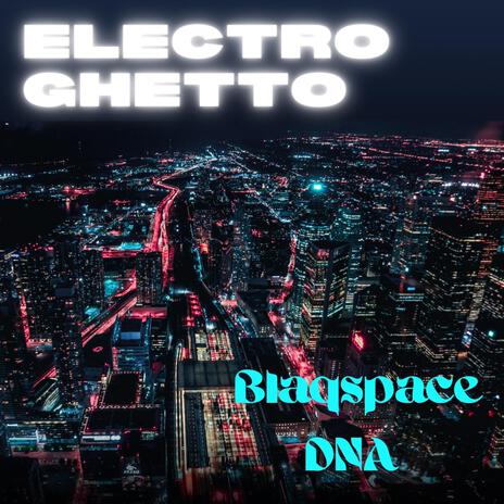 ElectroGhetto | Boomplay Music