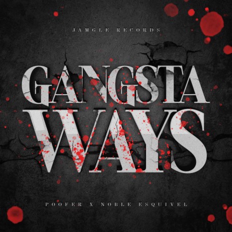 Gangsta Ways ft. Noble Esquivel | Boomplay Music