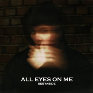 All Eyes on Me